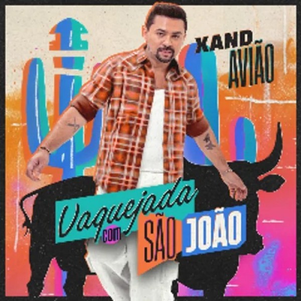 [Vaquejada Com São João - Xand Avião]