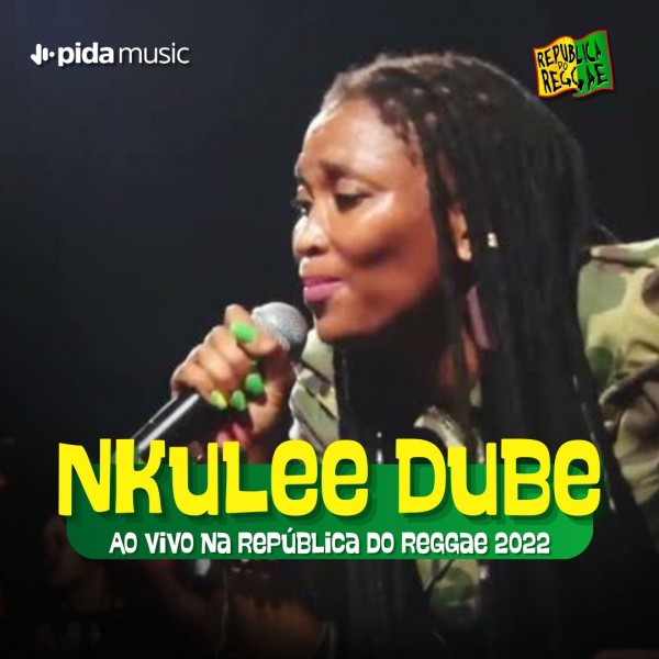 [Nkulee Dube - República do Reggae 2022]