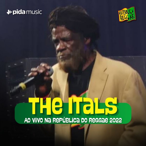 [The Itals - República do Reggae 2022]