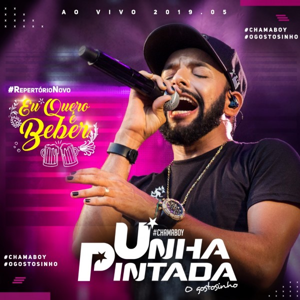 [Unha Pintada Eu Quero é Beber Ao Vivo 2019.5]
