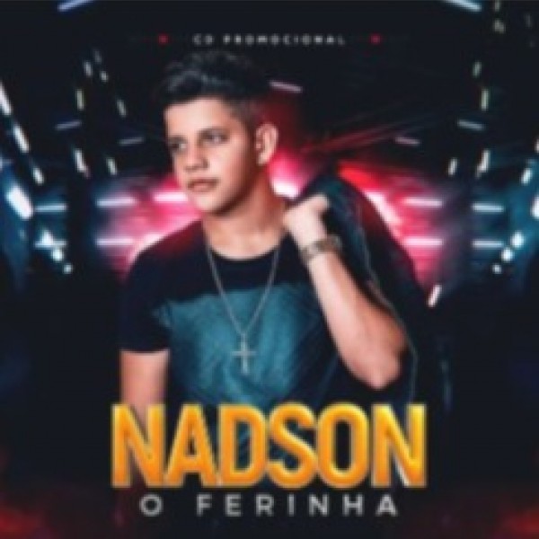 [NADSON O FERINHA - PROMOCIONAL 2018.3]