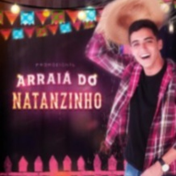 [Natanzinho Arraia do Natanzinho - Promocional Julho 2K20.3]