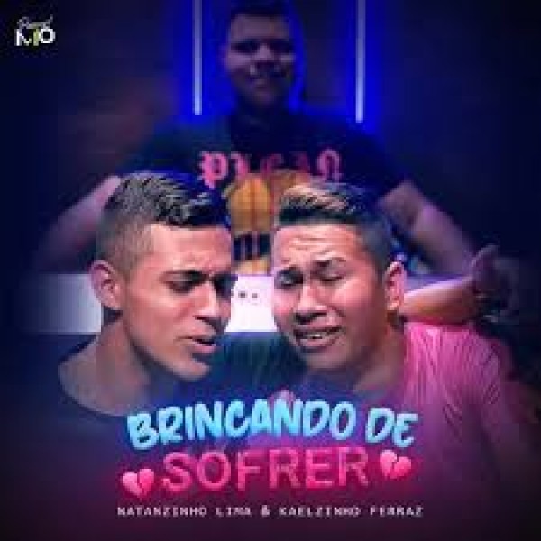 [Natanzinho e Kaelzinho - Brincando de Sofrer 2k20]