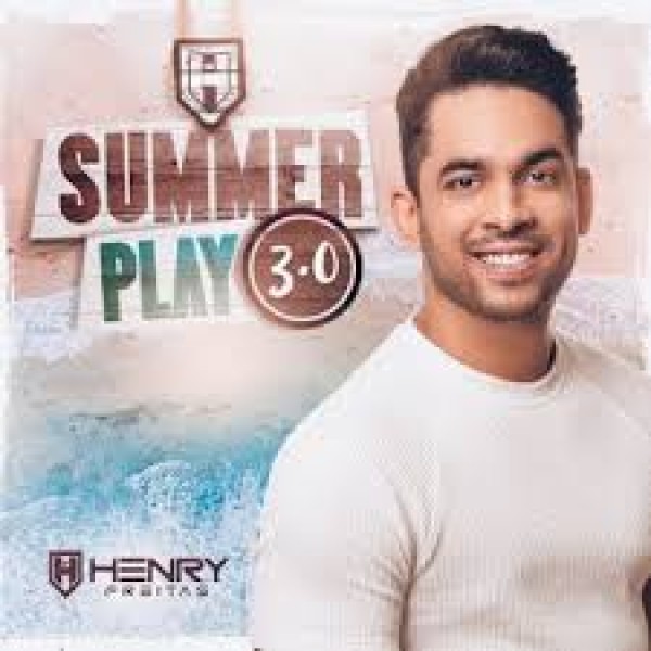 [Henry Freitas - SUMMER PLAY DO HENRY 3.0]