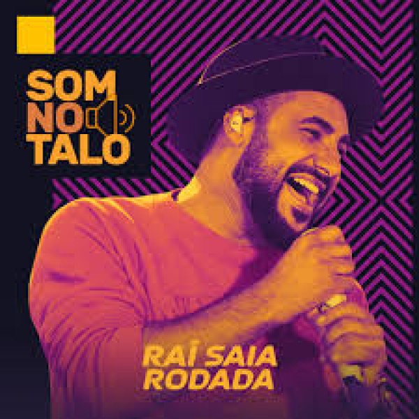 [RAI SAIA RODADA - SOM NO TALO CD DEZEMBRO 2020]