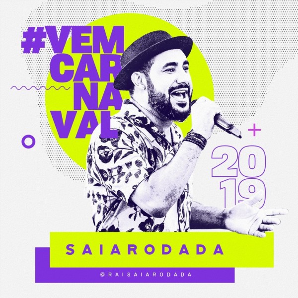 [Rai Saia Rodada - VEMCARNAVAL 2019 raisaiarodada]