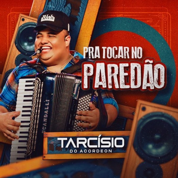 [Tarcísio do Acordeon - CD É Pra Tocar no Paredão]