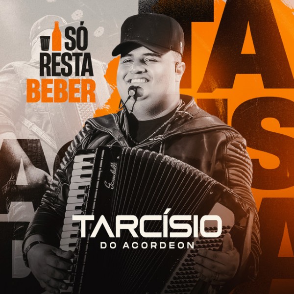 [CD SÓ RESTA BEBER - Tarcísio do Acordeon]