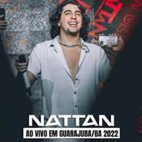 [NATTAN - ATUALIZOU AO VIVO EM GUARAJUBABA]