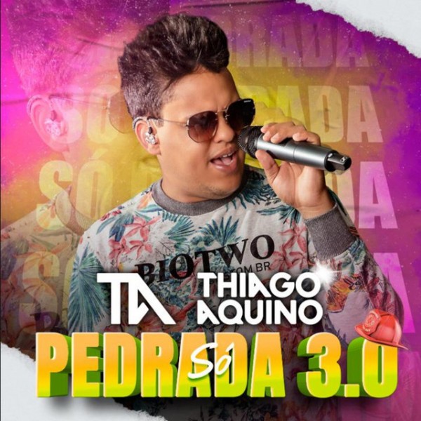 [THIAGO AQUINO - SÓ PEDRADA 3.0]