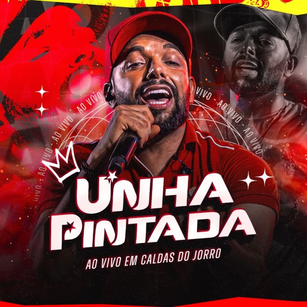 [Unha Pintada - Ao Vivo em Caldas do Jorro]