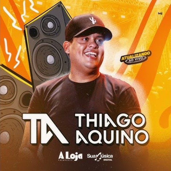 [THIAGO AQUINO - Atualizando Ao Vivo]