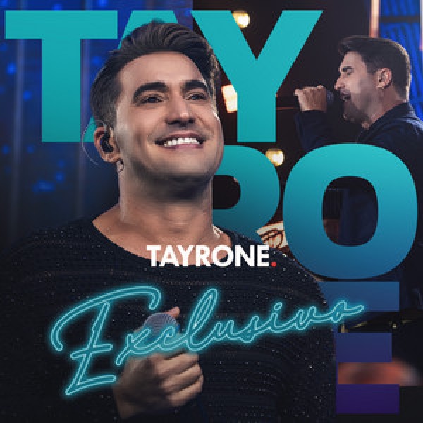 [TAYRONE EXCLUSIVO]