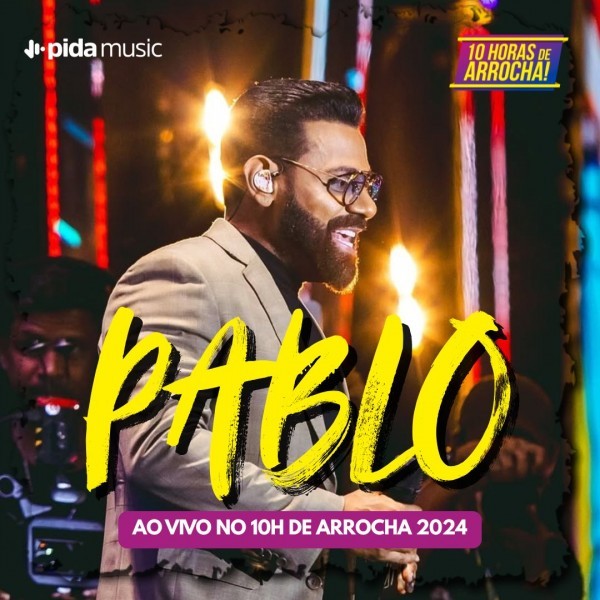 [Pablo - 10h de Arrocha 2024]