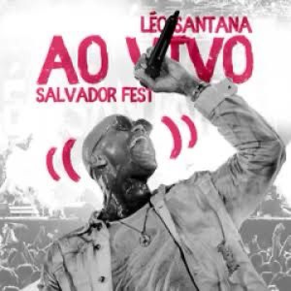 [LÉO SANTANA - SALVADOR FEST]
