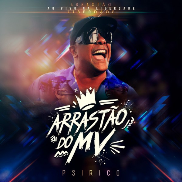 [PSIRICO - ARRASTAO DO MV Ao Vivo na Liberdade]