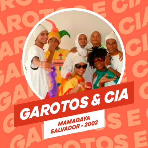 [GAROTOS E CIA - AO VIVO NO MAMAGAYA - 2002]