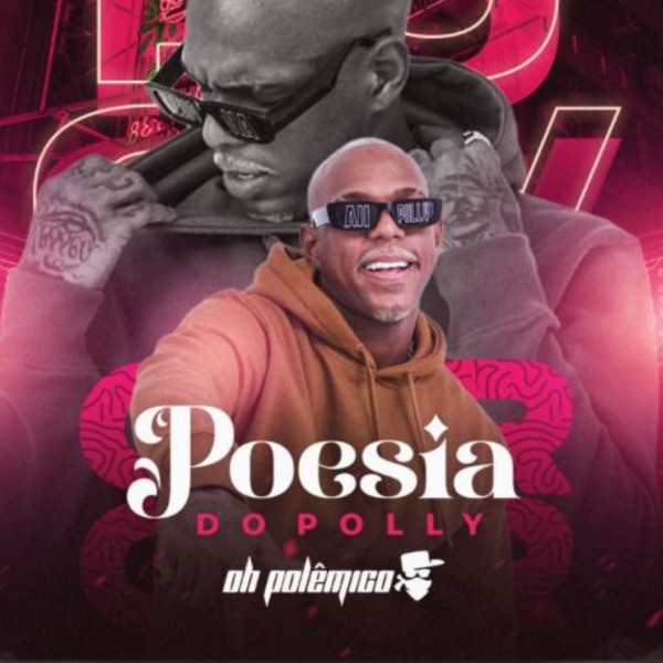 [Oh Polêmico - Poesia do Polly]