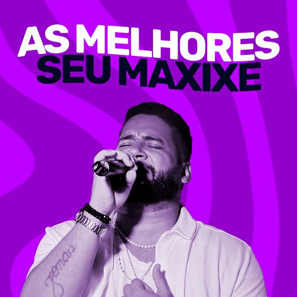 [Seu Maxixe [AS MELHORES]]